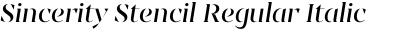 Sincerity Stencil Regular Italic